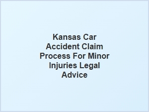 Navigating the Kansas Car Accident Claim Process for Minor Injuries