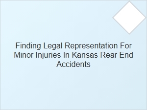 Finding a Lawyer for Minor Injuries in Kansas Rear-End Collisions