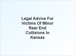 Understanding Legal Advice for Minor Rear End Collisions in Kansas